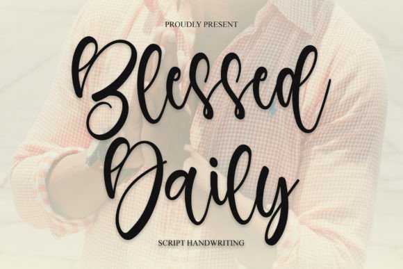 Blessed Daily: The Premium Handwritten Font for Scroll-Stopping Campaigns