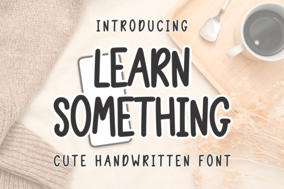 Learn Something: A Handwritten Typeface for Editorial Design